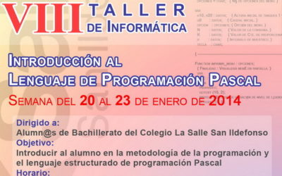 VIII Taller de Informática de Bachillerato: Introducción al Lenguaje de Programación Pascal